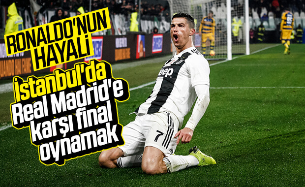 Ronaldo: Devler Ligi finalinde R.Madrid'i isterim 