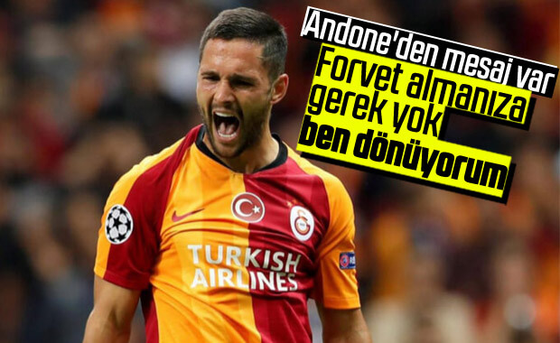 Galatasaray'da Andone'den geri dönüş mesajı