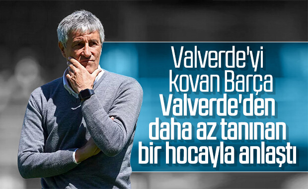 Barcelona'da Valverde gitti, Setien geldi