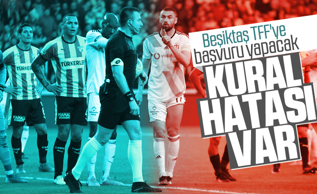 Beşiktaş, kural hatası başvurusu yapacak