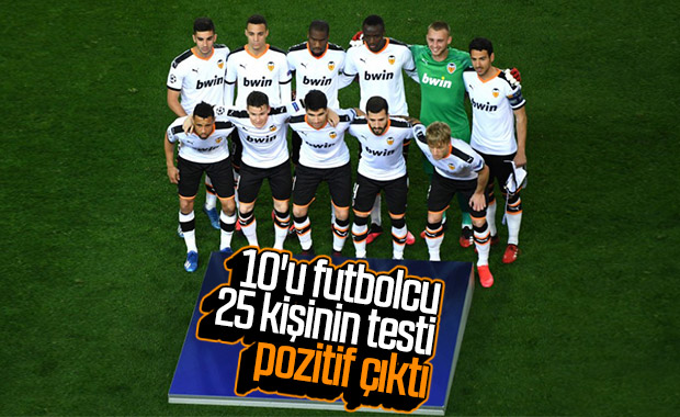 Valencia'da 25 kişi koronavirüse yakalandı