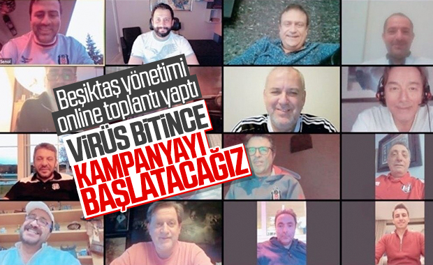 Beşiktaş Yönetimi online toplantı yaptı