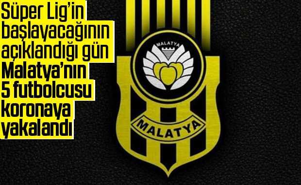 Yeni Malatyaspor'da 6 kişinin testi pozitif çıktı