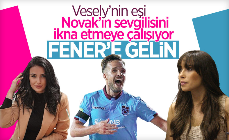Filip Novak'ı Jan Vesely'nin eşi ikna ediyor