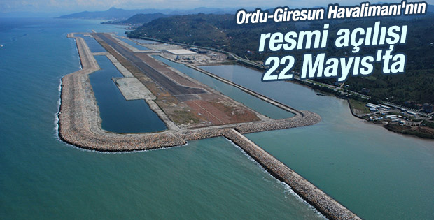 Ordu-Giresun Havalimanı'nın resmi açılışı 22 Mayıs'ta