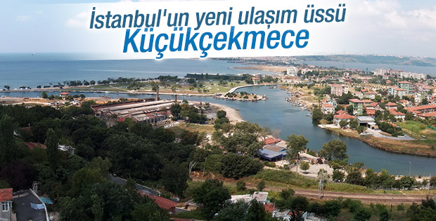İstanbul'un yeni ulaşım üssü Küçükçekmece olacak