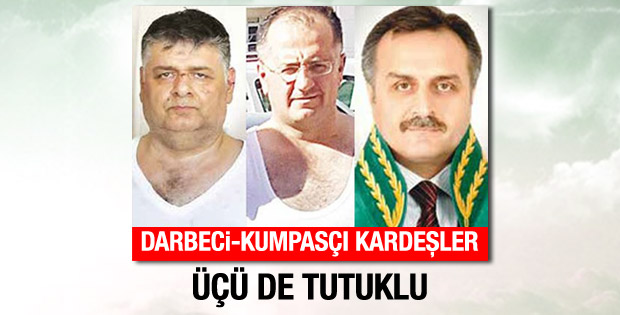 Kumpasla yükselen FETÖ'cü kardeşler de tutuklandı