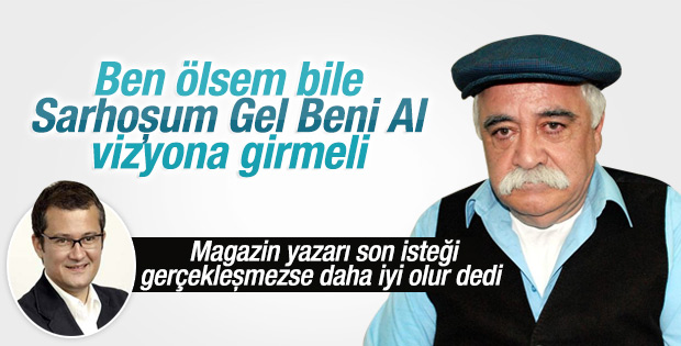 Levent Kırca'nın son isteği filminin vizyona girmesiydi