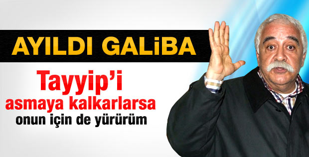 Kırca: Tayyip'i asmaya kalkarlarsa onun için de yürürüm