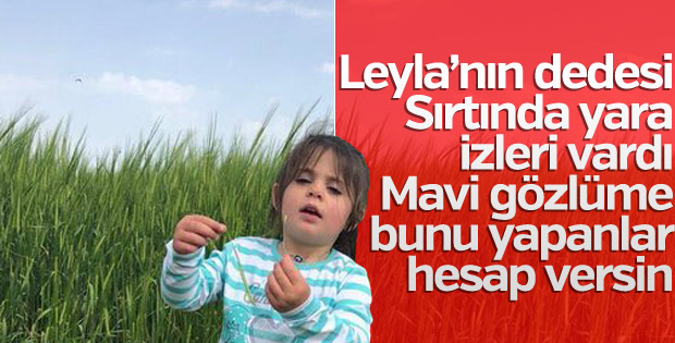 Leyla'nın dedesi: Sırtında yara izleri vardı