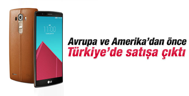 LG G4 Türkiye'de satışa çıktı