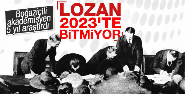 Lozan Anlaşması 2023'te bitiyor mu