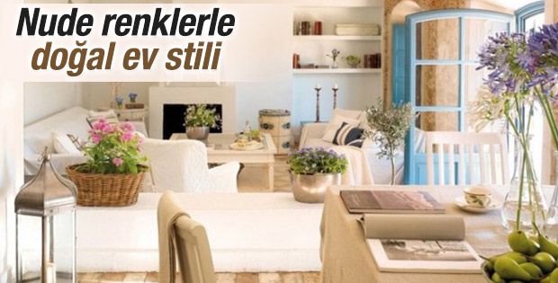 Nude renklerle doğal ev stili