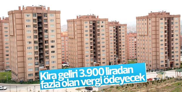 Kira geliri 3.900 liradan fazla olan vergi ödeyecek