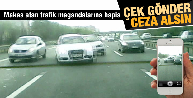 Trafikte makasa hapis cezası geliyor