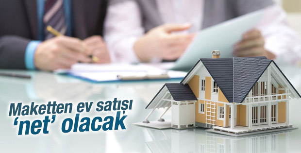 Maketten Ev Satisi Net Olacak