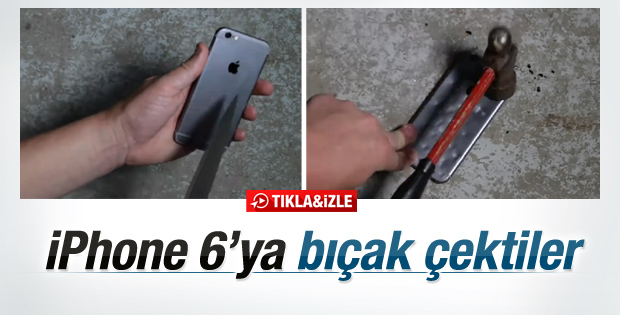 iPhone 6 bıçak ve çekiçle test edildi İZLE