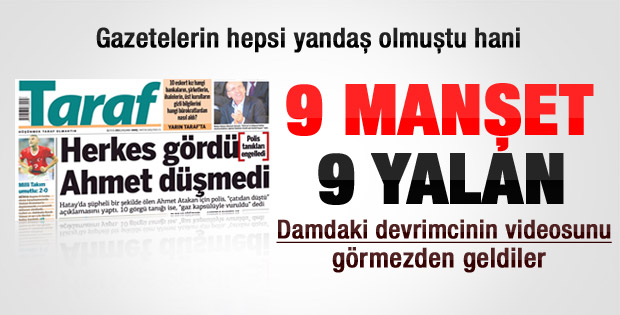 9 gazeteden yalan Ahmet Atakan manşeti