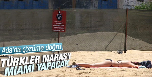 Maraş Doğu Akdeniz’in Miami’si olacak