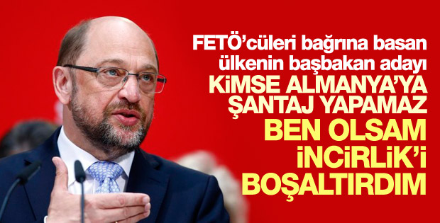 Schulz: Başbakan olsaydım İncirlik'i çoktan terk ederdik