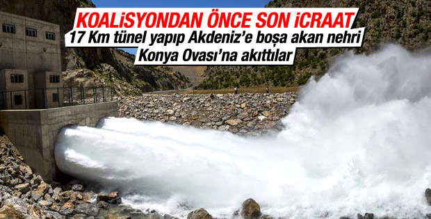 Konya Ovası Projesi Mavi Tünel ile ovaya akıyor