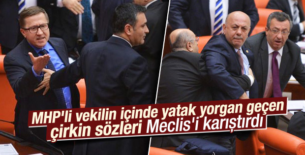 Lütfü Türkkan'ın çirkin sözleri Meclis'i karıştırdı
