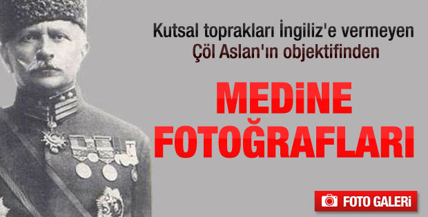 Fahreddin Paşa'nın objektifinden Medine