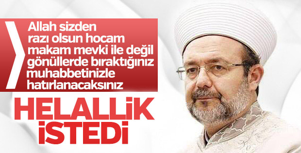 Mehmet Görmez: Hakkınızı helal edin