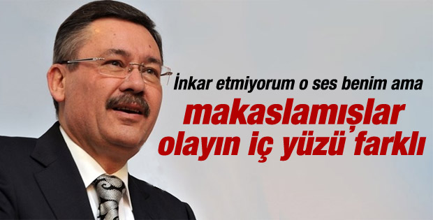 Melih Gökçek: O ses benim inkar etmiyorum