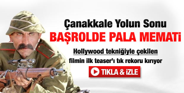 Çanakkale Yolun Sonu başrolde Pala Memati