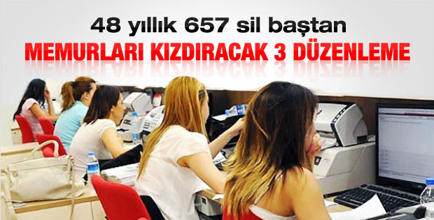2013 yılında 657 sil baştan düzenleniyor
