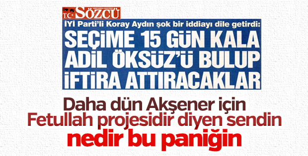 Koray Aydın'ın çelişkili Meral Akşener açıklamaları