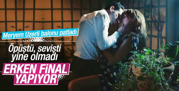 Meryem Uzerli'nin dizisi final yapıyor