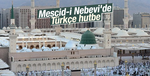 Mescid-i Nebevi'de hutbeler Türkçe'ye çevriliyor