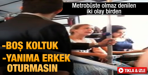 Metrobüste yanına erkek yolcu oturtmadı