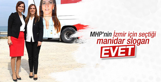 MHP İzmir'de farklı slogan kullanıyor