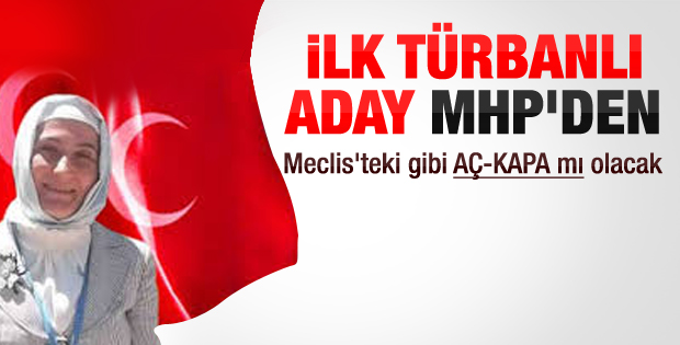 MHP'nin ilk türbanlı belediye başkan adayı