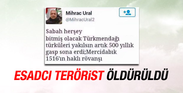 Terörist Mihraç Ural Suriye'de öldürüldü