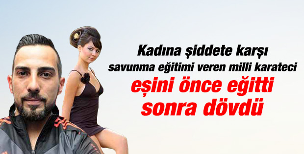 Milli kareteci eşini dövdü