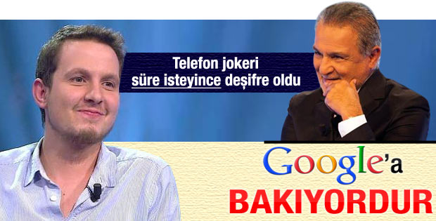 Milyoner'de telefon jokeri cevaba Google'dan baktı