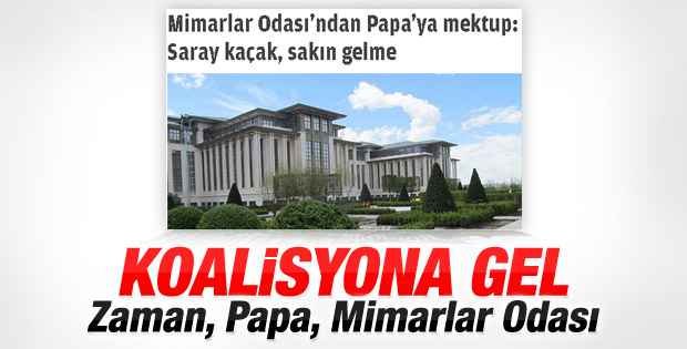 Mimarlardan Papa'ya: Cumhurbaşkanlığı Sarayı'na gelme
