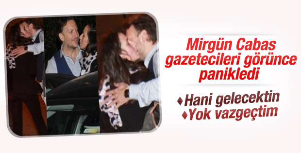 Mirgün Cabas panik yaptı