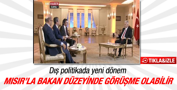 Başbakan Yıldırım: Mısır'la bakan düzeyinde görüşme olabilir