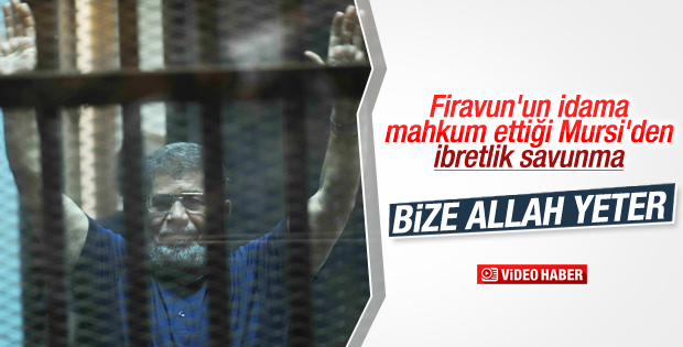 İdam cezasına çarptırılan Mursi'nin son savunması