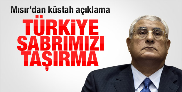 Mısır: Türkiye'ye olan sabrımız tükeniyor