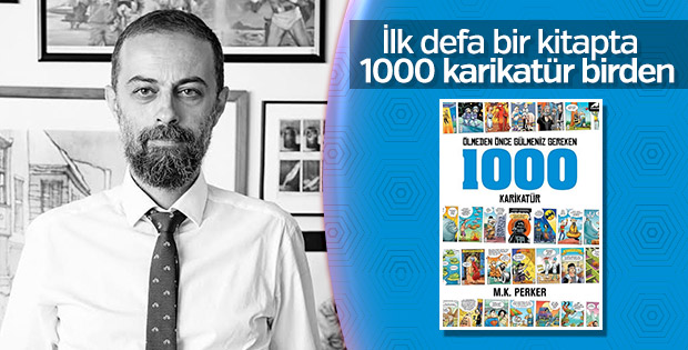 M.K. Perker’den Ölmeden Önce Gülmeniz Gereken 1000 Karikatür