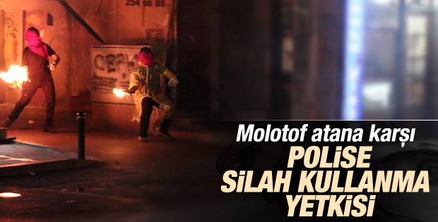 Molotof atana karşı polise silah kullanma yetkisi
