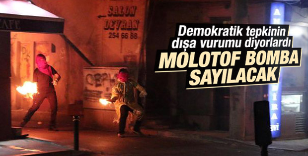 Davutoğlu: Molotof bomba sayılacak