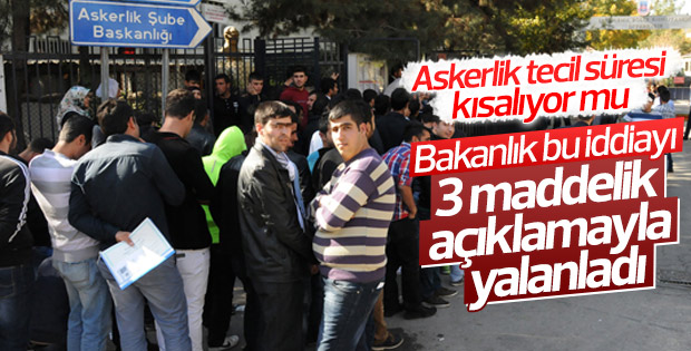 Savunma Bakanlığı'ndan tecil süresi açıklaması