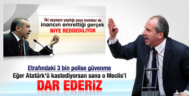 Muharrem İnce'den Başbakan'a tehdit: 3 bin polise güvenme